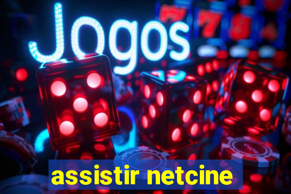 assistir netcine